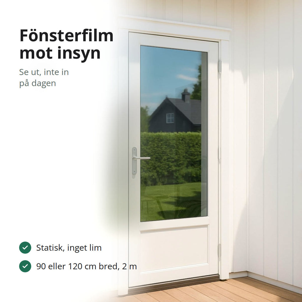 Fönsterfilm mot insyn på en altandörr som speglar trädgården, med text: se ut, inte in på dagen, statisk utan lim, 90 eller 120 cm bred