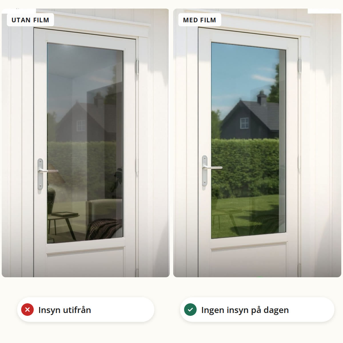 Samma ytterdörr utan och med fönsterfilm: utan film syns hallen utifrån, med film speglas trädgården på dagen